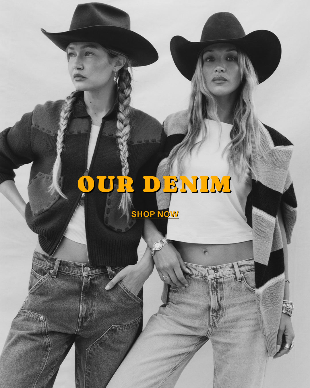Black and white portrait of two women in cowboy hats wearing denim jeans with bold orange Our Denim and Shop Now text overlaid onscreen